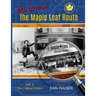 The Maple Leaf Route Vol. 2 The Critical Edition