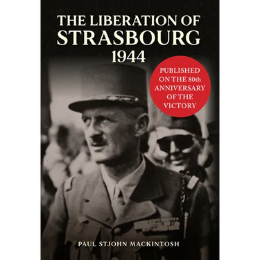 The Liberation of Strasbourg 1944