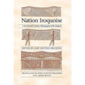 Nation Iroquoise: A Seventeenth-Century Ethnography of the Iroquois