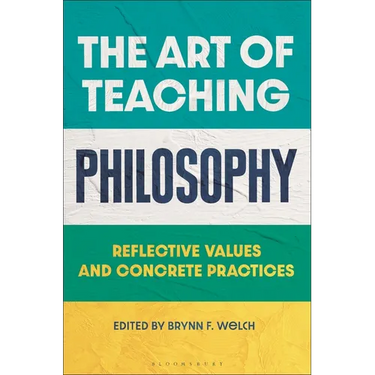 The Art of Teaching Philosophy: Reflective Values and Concrete Practices