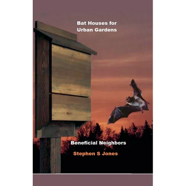 Bat House for Urban Gardens