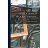 Art and Education in Wood-turning