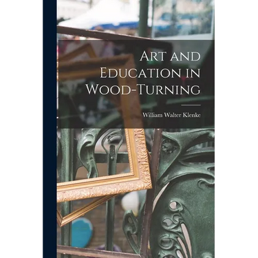 Art and Education in Wood-turning