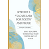 Powerful Vocabulary for Poetry and Prose: 1800+ Beautiful words that every writer should know