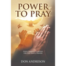 Power To Pray: God's Immense Purposes for Our Simple Prayers