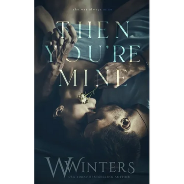 Then You're Mine