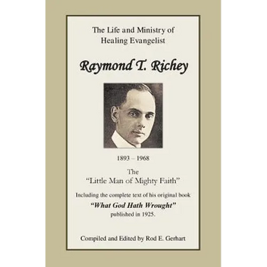 Raymond T. Richey: "Little Man of Mighty Faith"