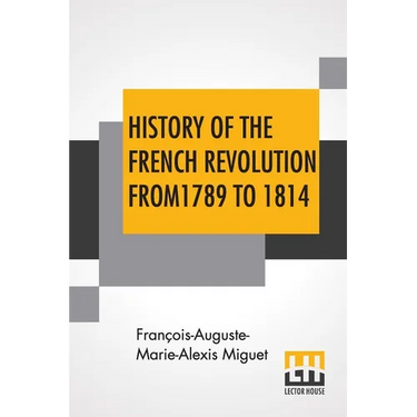 History Of The French Revolution From 1789 To 1814: With An Introduction By L. Cecil Jane