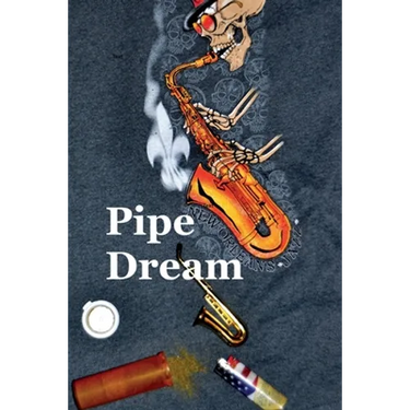 Pipe Dream: A very thin slice of life about advertising and death