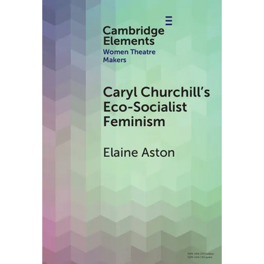 Caryl Churchill's Eco-Socialist Feminism