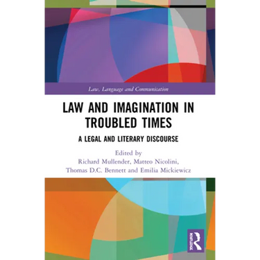 Law and Imagination in Troubled Times: A Legal and Literary Discourse