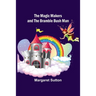 The Magic Makers and the Bramble Bush Man