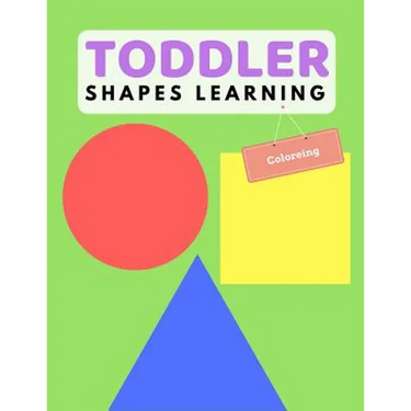 Toddler Shape Learning: Shape & Color Activity Book For Kids Age 1-3 Years