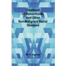 Treatment of hemorrhoids, and other non-malignant rectal diseases