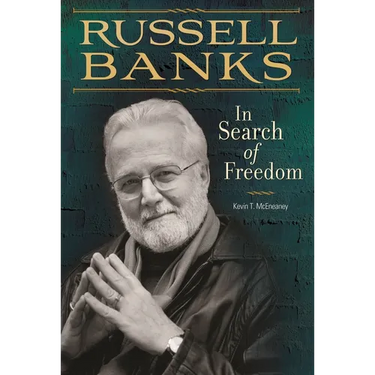 Russell Banks: In Search of Freedom