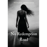 No Redemption Road