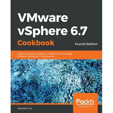 VMware vSphere 6.7 Cookbook - Fourth Edition