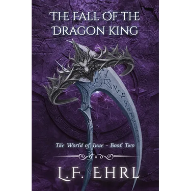 The Fall of the Dragon King: The World of Inue - Book Two