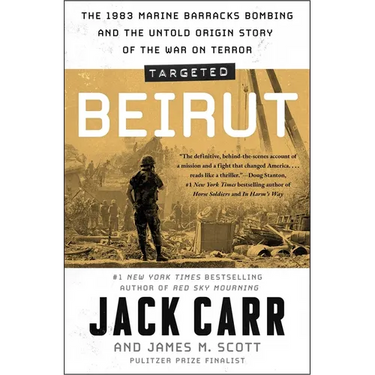 Targeted: Beirut: The 1983 Marine Barracks Bombing and the Untold Origin Story of the War on Terror