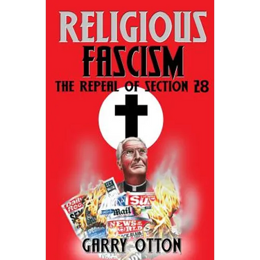 Religious Fascism: The Repeal of Section 28