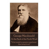 George Macdonald - At the Back of the North Wind: "To be trusted is a greater compliment than being loved."