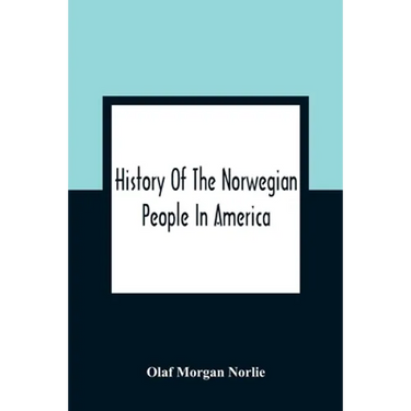 History Of The Norwegian People In America