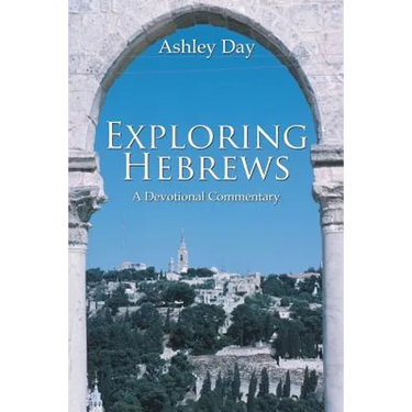 Exploring Hebrews: A Devotional Commentary