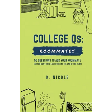 College Qs: Roommates: 50 questions to ask your roommate (so you don't hate each other at the end of the year)