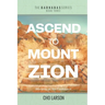 Ascend to Mount Zion: Worship at His Footstool