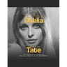 The Black Dahlia and Sharon Tate: The Lives and Deaths of Hollywood's Most Famous Murder Victims