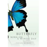 Butterfly Born on a Windy Day