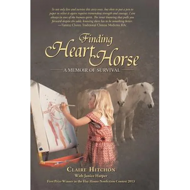 Finding Heart Horse: A Memoir of Survival