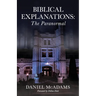 Biblical Explanations: The Paranormal