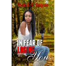 In Fear of Losing You: Reprinted Version