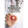Health Insurance Systems: An International Comparison: Benefits Of Health Insurance