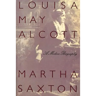 Louisa May Alcott: A Modern Biography