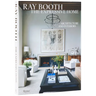 Ray Booth: The Expressive Home: Architecture and Interiors