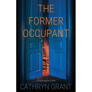 The Former Occupant: A Psychological Thriller