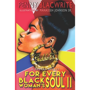 For Every Black Woman's Soul II: A Poetry Medley