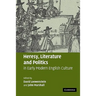 Heresy, Literature and Politics in Early Modern English Culture