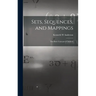 Sets, Sequences, and Mappings: the Basic Concepts of Analysis
