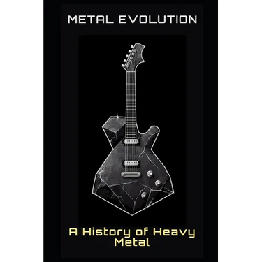 Metal Evolution: A History of Heavy Metal