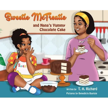 Sweetie McTreatie and Nana's Yummy Chocolate Cake