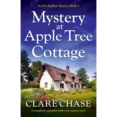 Mystery at Apple Tree Cottage: A completely unputdownable cozy mystery novel