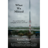What We Missed: New and Selected Poems in English, German, and French