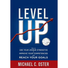 Level Up: How to Use Your Unique Strengths to Develop Your Competencies and Reach Your Goals