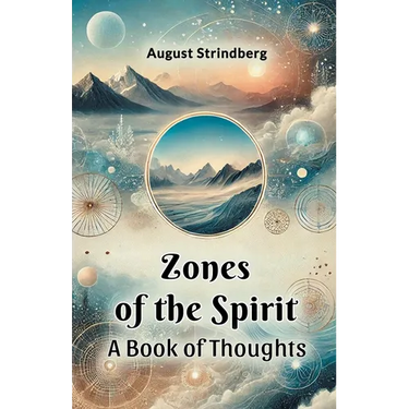 Zones Of The Spirit A Book Of Thoughts