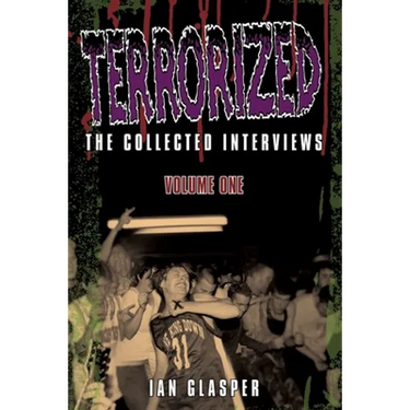 Terrorized, The Collected Interviews, Volume One