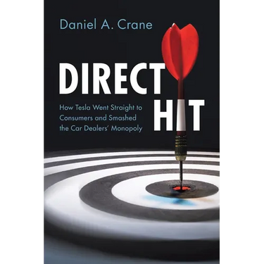 Direct Hit: How Tesla Went Straight to Consumers and Smashed the Car Dealers' Monopoly