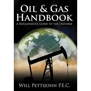 Oil & Gas Handbook: A Roughneck's guide to the Universe
